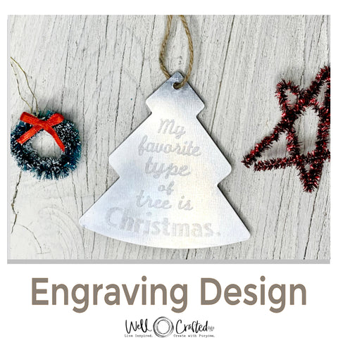 My Favorite Type of Tree is Christmas Engraving Design