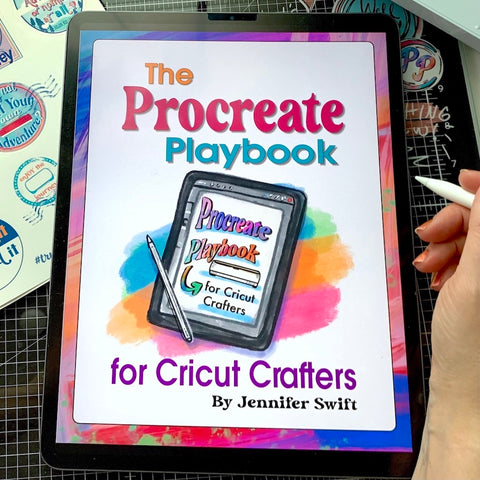 The Procreate Playbook for Cricut Crafters by Jennifer Swift