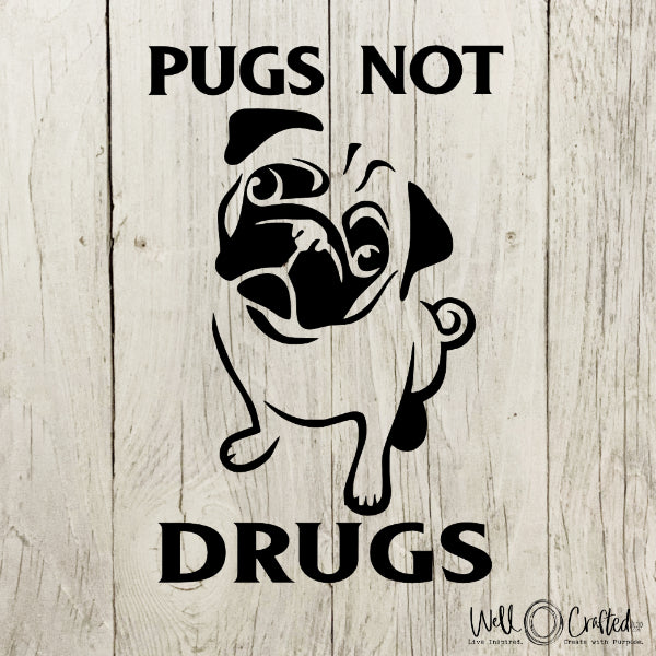 Pugs Not Drugs Digital Design